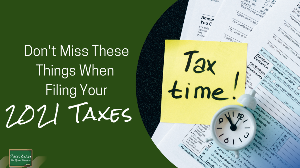 Don't Miss These Things When Filing Your 2021 Taxes | Prof. Stacy, The Money Teacher