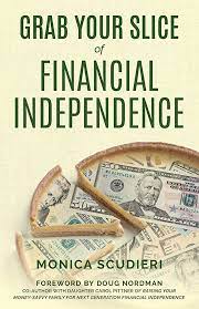 "Grab Your Slice of Financial Independence" by Monica Scuideri | Prof. Stacy, The Money Teacher